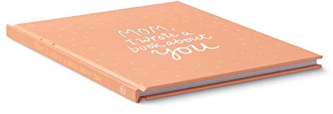 Mom, I Wrote a Book about You — A unique gift book filled with prompts that you complete