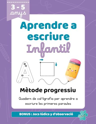 Aprendre a escriure – Quadern de cal·ligrafia infantil: Quadern d’escriptura infantil amb mètode progressiu de grafomotricidad per a nens/es de 3 a 5 anys
