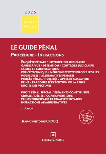 Le Guide pénal. Procédure - Infractions 27e éd.