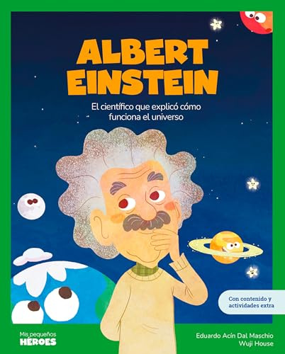 Albert Einstein.El científico que explicó cómo funciona el universo | Cuentos para niños para conocer a los grandes personajes de la historia y los valores que los inspiraron.