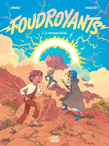 Foudroyants - Tome 2 - La Montagne de feu