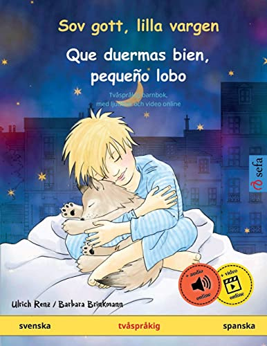 Sov gott, lilla vargen – Que duermas bien, pequeño lobo (svenska – spanska): Tvåspråkig barnbok med ljudbok som mp3-nedladdning, från 2-4 år