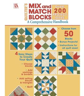 Quilter's Mix and Match Blocks: A Comprehensive Handbook (Leisure Arts #3717)