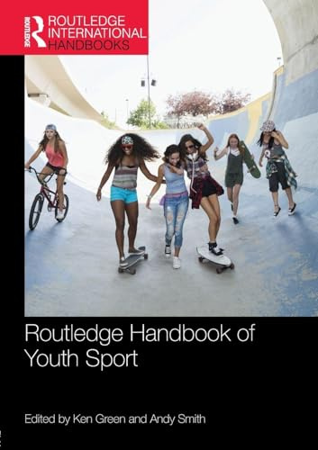 Routledge Handbook of Youth Sport (Routledge International Handbooks)