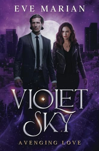 VIOLET SKY Avenging Love (Violet Sky Paranormal Romance series)