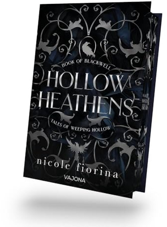 Hollow Heathens: Book of Blackwell: Eine verbotene und zeitlose Liebesgeschichte. Düster und einnehmend. Mit limitiertem Farbschnitt!