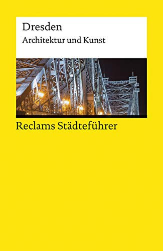 Reclams Städteführer Dresden. Architektur und Kunst: Borngässer, Barbara; Jaeger, Susanne – Reiseführer; Städtetrip – 19549 – 2., durchges. und aktual. Auflage (Reclams Universal-Bibliothek)