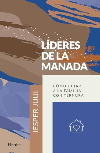 Líderes de la manada: Cómo guiar a la familia con ternura (fuera de colección)