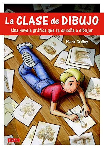 La Clase De Dibujo. Una Novela Gráfica Que Te Enseñará A Dibujar (PREPARADO PARA PINTAR)