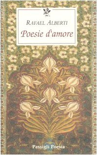 Poesie d'amore. Testo spagnolo a fronte