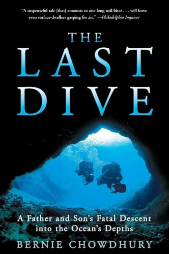 The Last Dive: A Father and Son's Fatal Descent into the Ocean's Depths – A Gripping True Account of High-Risk Ambition, a Mysterious German U-boat, and Tragic Death