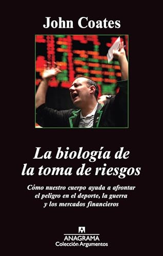 La biología de la toma de riesgos: 457 (Argumentos)