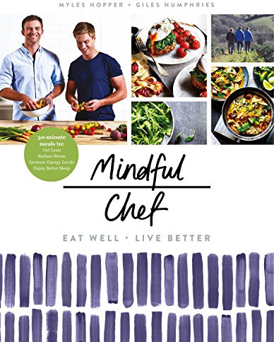 Mindful Chef: 30-minute meals. Gluten free. No refined carbs. 10 ingredients