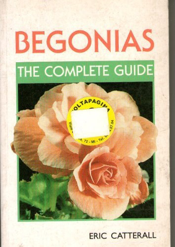 Begonias: The Complete Guide