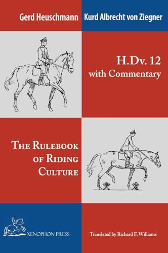 The H. Dv. 12 with Commentary: The Rulebook of Riding Culture