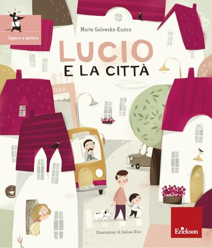 Lucio e la città. Ediz. illustrata
