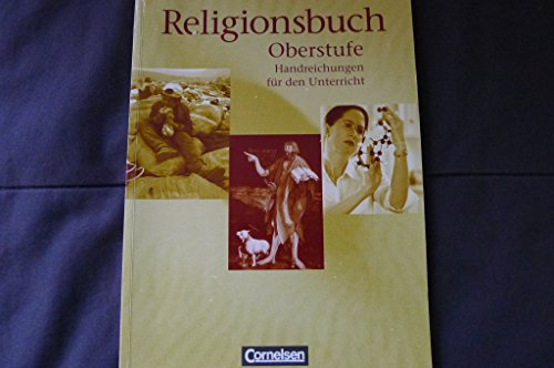 Religionsbuch Oberstufe Handreichungen für den Unterricht