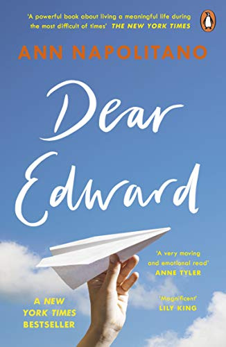 Dear Edward: A heartbreaking and heartmending coming-of-age story from the bestselling author of Hello Beautiful