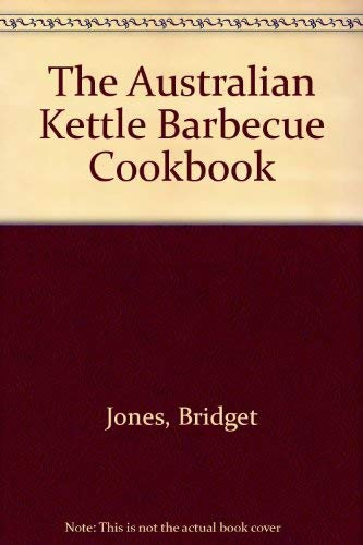 The Australian Kettle Barbecue Cookbook
