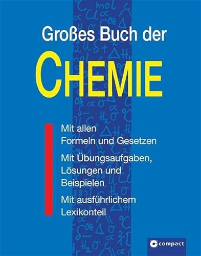Grosses Buch der Chemie: Mit allen Formeln und Gesetzen. Mit Übungsaufgaben, Lösungen und Beispielen. Mit ausführlichem Lexikonteil