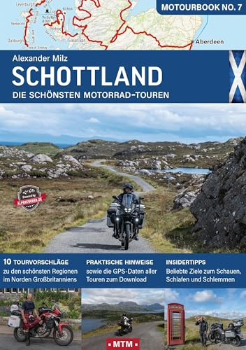 Schottland: Die schönsten Motorrad-Touren (MOTOURBOOK: Europas schönste Reiserouten)