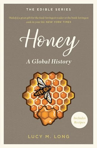 Honey: A Global History (Edible Series)