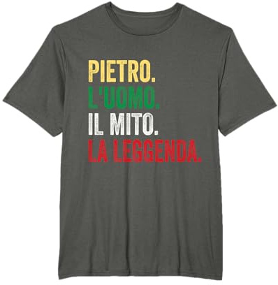 Pietro l'Uomo Il Mito La Leggenda Regalo per Pietro Maglietta