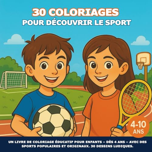 30 coloriages pour découvrir le sport: un livre de coloriage éducatif pour enfants – dès 4 ans – avec des sports populaires et originaux. 30 dessins ... padel, skateboard, karaté, tennis, ...)