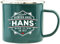 History & Heraldry Echter Kerl - Emaille Becher Hans - individuelle und personalisierte Tasse mit Name und Spruch