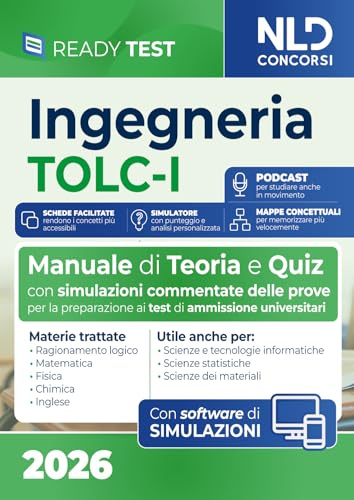 Test Ingegneria TOLC-I. Manuale di teoria e quiz per la preparazione ai test di ammissione universitari per le facoltà di Ingegneria. Con software di simulazione