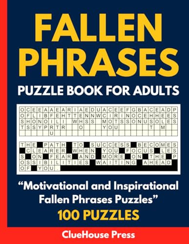 Fallen Phrases Puzzle Book - Motivational and Inspirational Drop Quotes Puzzles for Adults: Quote Falls and Quotefalls Puzzle Book Featuring Famous ... Sayings, and Brain-Boosting Word Challenges