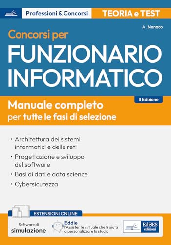 Concorsi per funzionario informatico. Manuale completo per tutte le fasi di selezione. Con assistente virtuale e software di simulazione