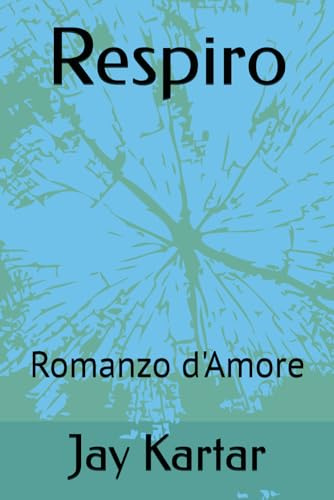 Respiro: Romanzo d'Amore