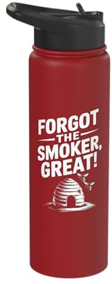 Forgot The Smoker - Funny Beekeeper Beekeeping Stainless Steel Insulated Water Bottle