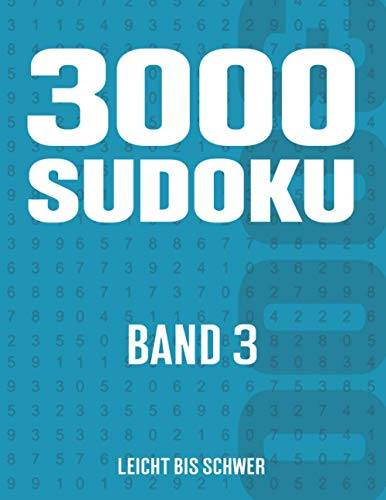 3000 Sudoku: Sudoku Heft mit 3000 Rätseln - Schwierigkeit Leicht bis Schwer - für Kinder, Erwachsene und Senioren - Band 3