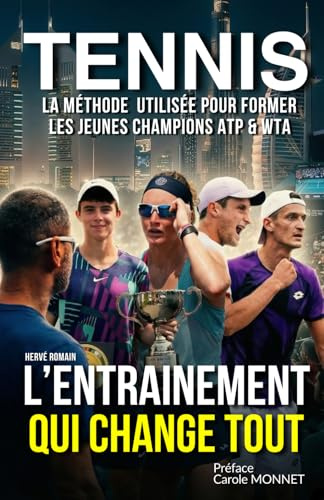TENNIS : L'ENTRAÎNEMENT QUI CHANGE TOUT: La méthode utilisée pour former les jeunes champions ATP & WTA