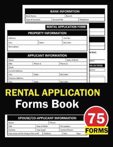 Rental Application Forms Book: (75 Forms) Apartment Rent Lease Form Book For Tenants. Rental Property Applications.