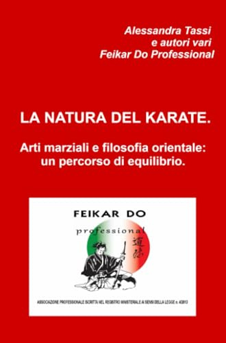 La Natura del Karate. Arti marziali e filosofia orientale: un percorso di equilibrio.