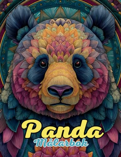 Panda Målarbok : Mandala Lugna Naturliga Mönster för Kreativitet och Avkoppling: Upptäck över 60 unika pandamandala för att minska stress, öva mindfulness och återknyta kontakten med naturen
