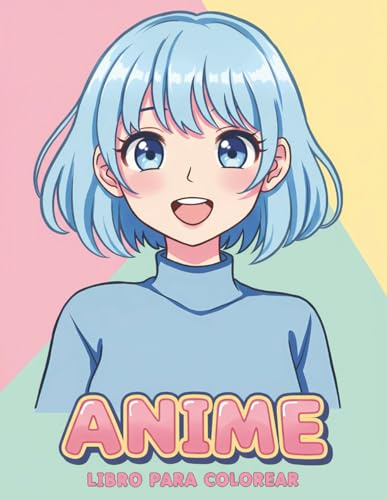 Libro para Colorear de Anime: Diseños bonitos y relajantes para niñas y adolescentes que aman los personajes encantadores de estilo japonés
