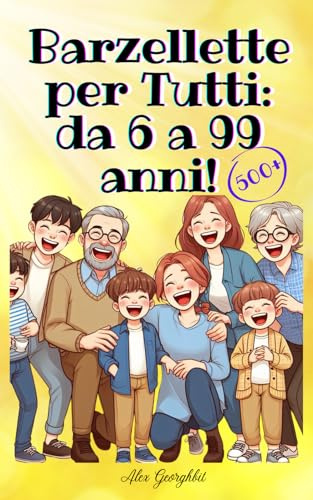 Barzellette per Tutti: da 6 a 99 anni!