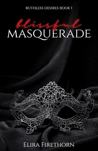 Blissful Masquerade (Ruthless Desires)