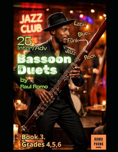 25 Dúos para Fagot. Cursos 4,5,6. BOOK 3: LATIN, JAZZ, BLUES, FUNK, SOUL, HIP HOP, ROCK, Duos para Bassoon. Intermedio /Avanzado