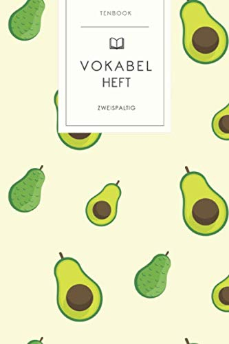 Vokabelheft: Grüne Avocados Muster. 2 Spalten. 120 Seiten für Vokabeln mit schönem Design. Soft Cover 6x9 Zoll, ca. DIN A5 15x22cm.