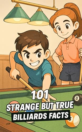 101 Strange But True Billiards Facts: Incredible and Surprising Events