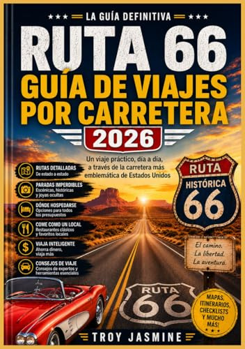 RUTA 66 GUÍA DE VIAJES POR CARRETERA 2026: Un viaje práctico, día a día, a través de la carretera más emblemática de Estados Unidos (Guías de Senderismo del Parque Nacional Troy Jasmine)