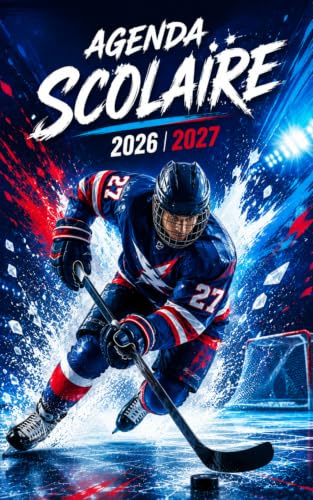 Agenda Scolaire 2026 2027 Hockey: Planificateur Journalier 1 Page par Jour – Pour les élèves garçons Collège et Lycée fans de sport sur glace – 6 Illustrations à Colorier – Citations Inspirantes