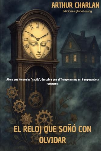 EL RELOJ QUE SOÑÓ CON OLVIDAR