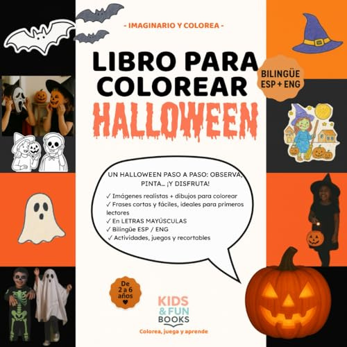 Libro para colorear Halloween (2–6 años) – bilingüe ESP-ENG – con imágenes realistas + letra mayúscula + actividades: Inspirado en la pedagogía ... atención, vocabulario (Imaginario y Colorea)