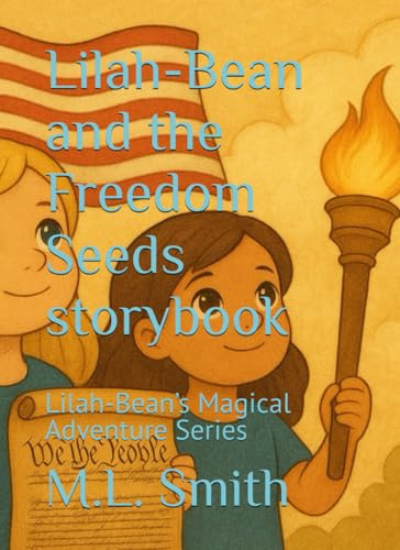 Lilah-Bean and the Freedom Seeds storybook: Lilah-Bean’s Magical Adventure Series